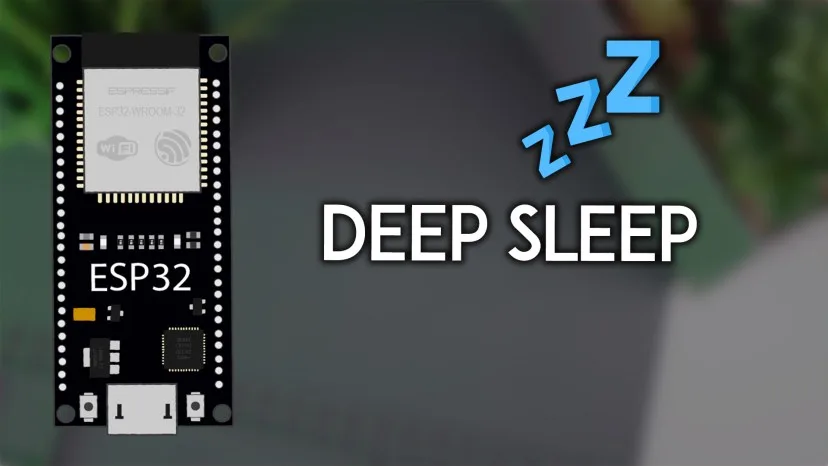 Bài 4: ESP32 Deep Sleep and Wake Up Sources