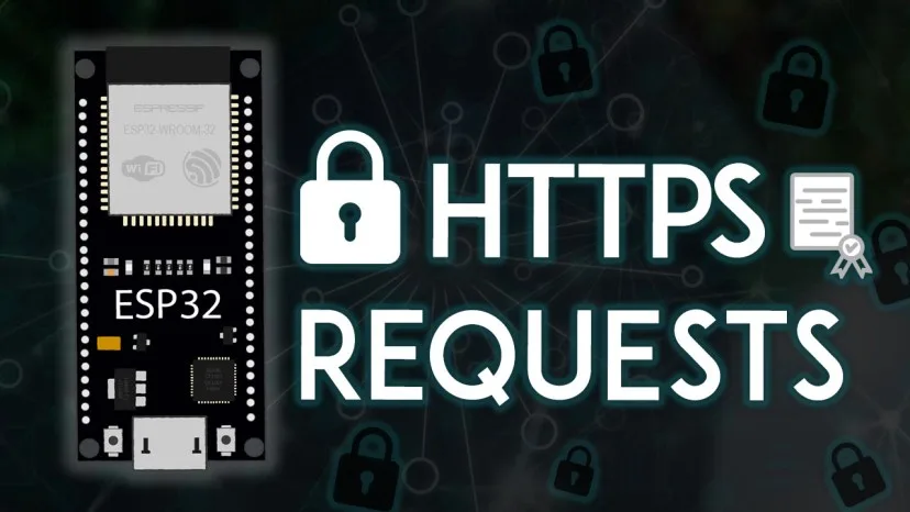Bài 14: ESP32 HTTPS Requests