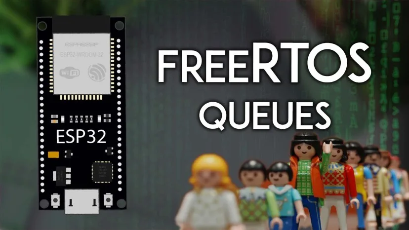 Bài 17: ESP32 with FreeRTOS Queues: Inter-Task Communication